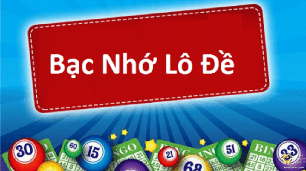 Giới Thiệu Về Lô Đề Bạc Nhớ